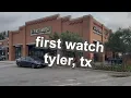 first watch in tyler tx