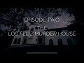 Episode 2 The Los Feliz Murder House Blood tells 1 story but what lies beneath is a hidden secret