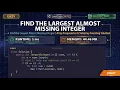1ms Runtime LeetCode 3471 Find the Largest Almost Missing Integer Java