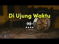 Di Ujung Waktu