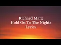 Richard Marx - Hold On To The Nights (Lyrics)