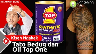 Download Kisah Tato Bedug dan Oli Top One Versi KH. Anwar Zahid MP3