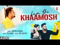 FULL AUDIO - "Hum The Khaamosh" Hindi Song | Utkarsh Sharma Ft. Yaseen, Priyanka | T-Series