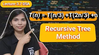 Lec 3 7 Recurrence Tree Method T n T T n Recurrence Relation in DAA