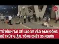 Download Lagu Bản tin thời sự: Tử hình tài xế lao xe vào đám đông để trút giận, tông chết 35 người