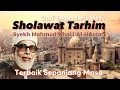 Download Lagu Sholawat Tarhim - Syekh Mahmud Khalil Al-Hussary