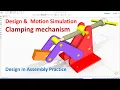 Solid Edge Design in Assembly Design Motion Simulation Clamping Mechanism