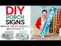 DIY Porch Signs on the Cricut Maker 3 Explore 3 - Cut Apply Long Lengths of Vinyl