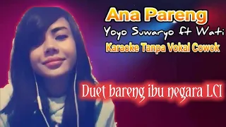 Download Ana Pareng ( Yoyo Suwaryo ) Karaoke tanpa vokal cowok MP3