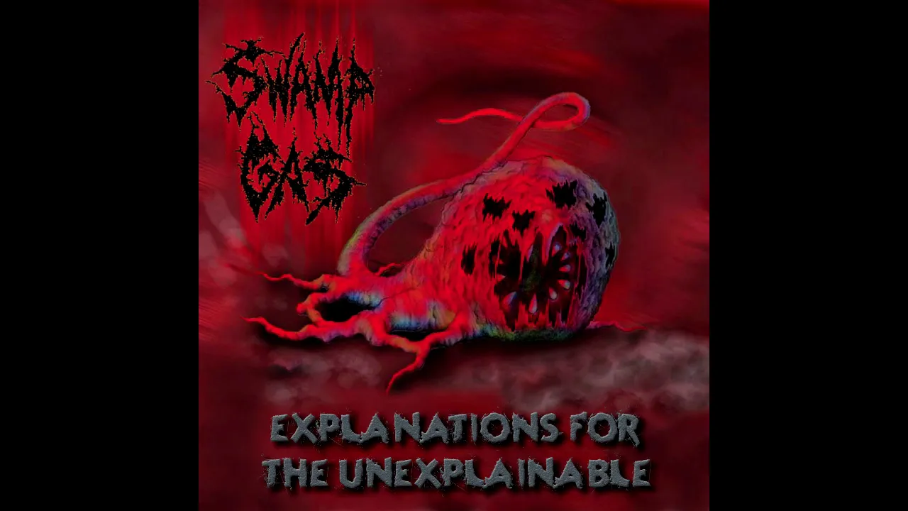 Swamp Gas - Explanations For The Unexplainable (Full Album) (2020)