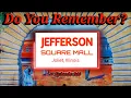 Do You Remember Jefferson Square Mall in Joliet Illinois