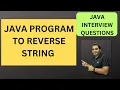 1 Program to Reverse a String in Java Java Interview Questions