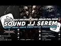 Download Lagu DJ SOUND JJ SEREM V2 FUL BAS KANE COCOK BUAT DI KAMAR MENGKANE JEDAGJEDUG VIRAL TIKTOK TERBARU 2024🎧