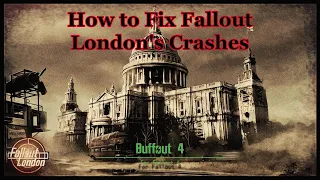How to Fix Fallout London s Crashes