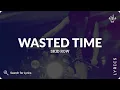 Download Lagu Skid Row - Wasted Time (Lyrics for Desktop)