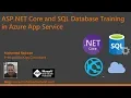 ASP NET Core and SQL Database Training in Azure App Service Developing ASP NET Entity Framework
