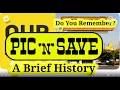 Do You Remember Pic N Save