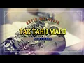 Atmosfera-Tak Tahu Malu lirik