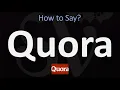 How to Pronounce Quora CORRECTLY