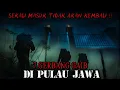 Download Lagu 7 Gerbang Gaib di Pulau Jawa ‼️  Yang Sangat Angker