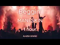 Download Lagu Beggin'- Måneskin 1 Hour