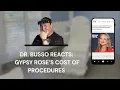 Dr Busso Reacts Gypsy Rose