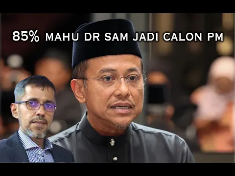 Download MP3 Tinjauan : 85% mahu Dr Sam jadi calon PM pembangkang