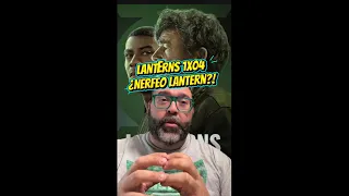 LANTERNS 1x04: ¿NERFEO LANTERN?!