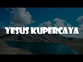 Download Lagu Yesus Kupercaya, Satu-Satunya Yang Kuandalkan, Penolong Yang Setia (Lirik) - Kamasean Matthews