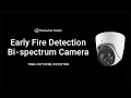 Early Fire Detection Bi-Spectrum Cameras AI-Based Fire Safety