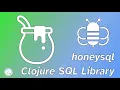 Introduction To honeysql - Clojure SQL Library