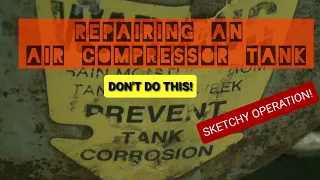 How to repair a corroded Air compressor tank