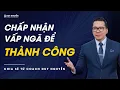 Download Lagu Chấp nhận vấp ngã để thành công | Bài học từ thất bại | Coach Duy Nguyễn