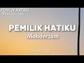 Download Lagu Mohderzam - Pemilik hatiku \