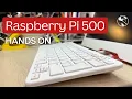 Raspberry Pi 500 and Monitor Deep Dive Hands On