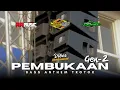 Download Lagu DJ PEMBUKAAN SOUND SYSTEM GEN-2 TERBARU 2025 NROTOK BASS ANTHEM MBEDIL-MBEDIL