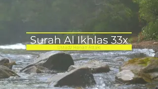 surah al ikhlas 33x full hd by ustadz hanan attaki