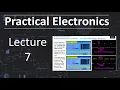 Practical Electronics - Lecture 7