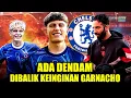 Download Lagu Dendam Akan Terbalaskan! Ternyata Ini Alasan Garnacho Ngebet ke Chelsea Sampai Tolak Bayern