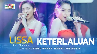 keterlaluan lissa in macao ft om nirwana live music versi koplo