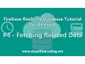 Firebase Realtime Database Tutorial for Android - Fetching Related Data