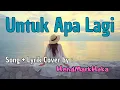 Download Lagu Untuk Apa Lagi  || Song \u0026 Lyrik Cover