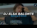 Download Lagu DJ Elsa Balonte - Speed Up \u0026 Reverb 🎧