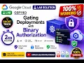 Gating Deployments with Binary Authorization GSP1183