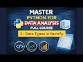 Python Full Course Part 2 Data Types in NumPy