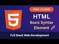 HTML Basic Syntax Elements Explained in Bangla Full Stack Web Development Course