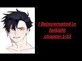 I Reincarnated In Twilight chapter 1-10