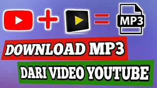 100% MUDAH, SIMPEL DAN PRAKTIS CARA DOWNLOAD VIDEO DARI YOUTUBE KE FILE  MP3 HANYA DENGAN 1 APLIKASI