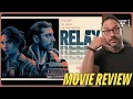 Relay Movie Review - Trust No One in Relay Not Even the Plot