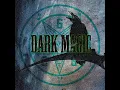DARK MAGIC